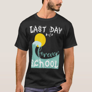 2023 Retirement forever Last day of school retired T-Shirt