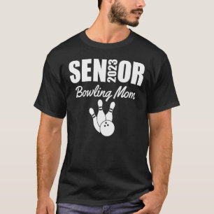 2023 Senior Bowling Mum Bowling Team Parent Helper T-Shirt