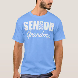 2023 Senior Grandma Class Of 2023 Grandma Of A Gra T-Shirt