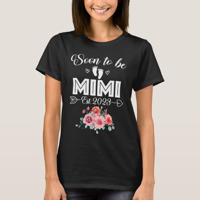 2023 Soon To Be Mimi Flower Pregnancy First Time G T-Shirt (Front)