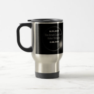 2024 & 2017 Double Dated Solar Eclipse Travel Mug