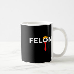 2024 America's Favourite Convicted Felon May 2024 Coffee Mug