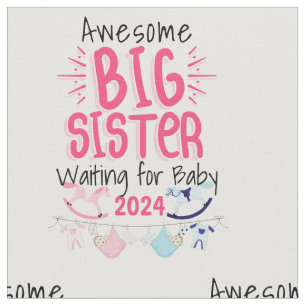 2024 Big Sister Waiting for New Baby Sibling Fabric