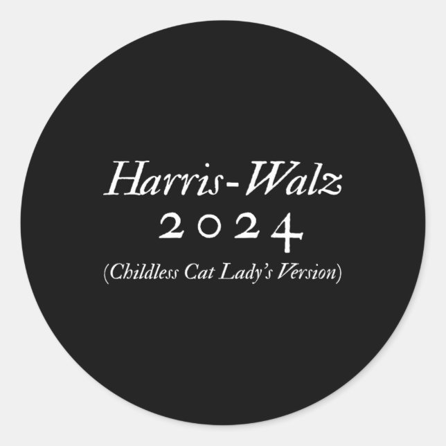 2024 - Childless Cat Lady's Version  Classic Round Sticker (Front)