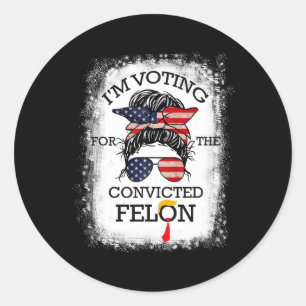2024 Convicted Felon16 Classic Round Sticker