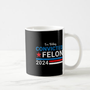 2024 Convicted Felon19 Coffee Mug