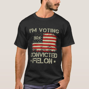 2024 Convicted Felon22  T-Shirt