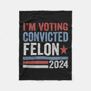 2024 Convicted Felon30 Fleece Blanket