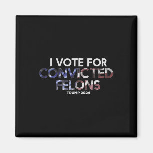 2024 Convicted Felon36 Magnet