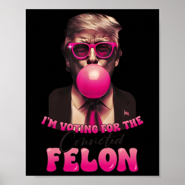 2024 Convicted Felon8  Poster (Front)