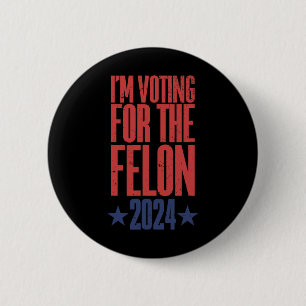 2024 Convicted Felon9  6 Cm Round Badge