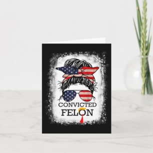 2024 Convicted Felon&#; Card