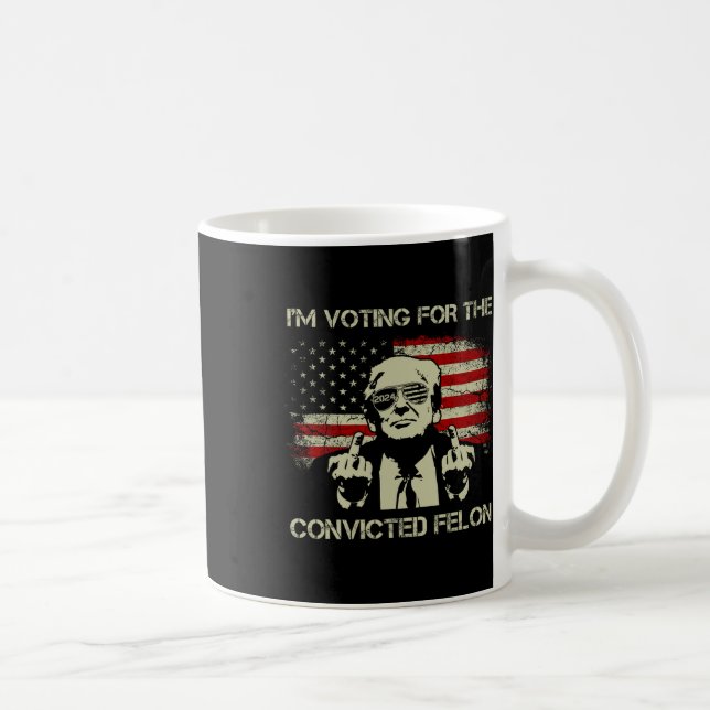2024 Convicted Felon- I'm Voting Convicted Felon 2 Coffee Mug (Right)