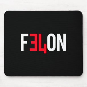 2024 Convicted Felon &#  More Reasons To Vote For Mouse Mat