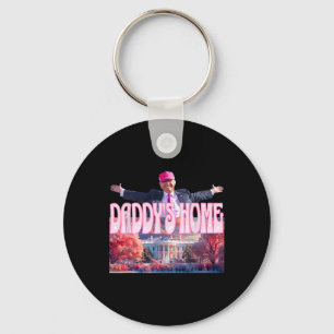 2024 Daddys Home Funny Trump Pink Take America Bac Key Ring