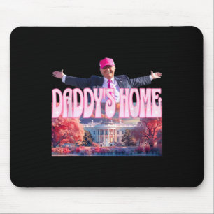 2024 Daddys Home Funny Trump Pink Take America Bac Mouse Mat