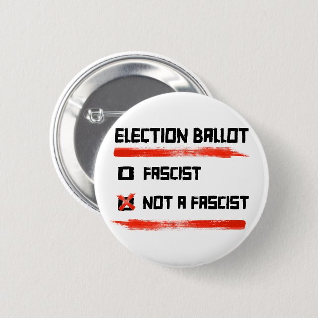 2024 Election Ballot: Vote Not A Fascist 6 Cm Round Badge (Front & Back)