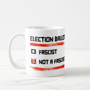 2024 Election Ballot: Vote Not A Fascist Coffee Mug