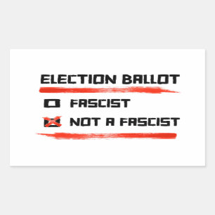 2024 Election Ballot: Vote Not A Fascist Rectangular Sticker