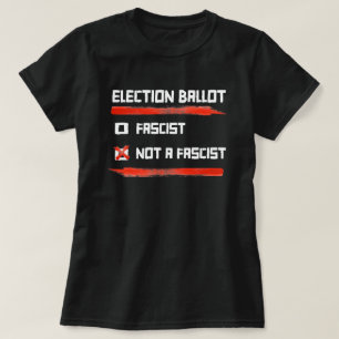 2024 Election Ballot: Vote Not A Fascist T-Shirt