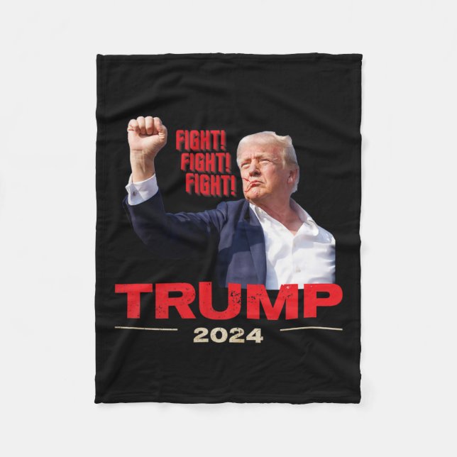 2024 Fight Fight Fight July 13th Trump Rally  Fleece Blanket (Front)