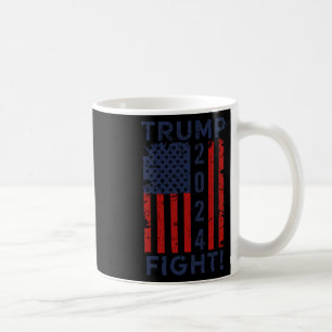 2024 Fight Fight Fight - Trump President Election  Coffee Mug