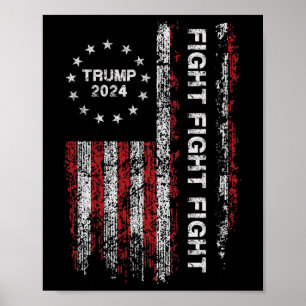2024 Fight Fight Fight - Trump President Election Poster