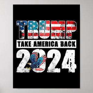 2024 Flag Take America Back 4th Of July Trump 2024 Poster