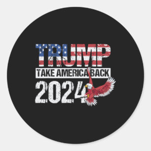 2024 Flag Take America Back Men Women - Trump 2024 Classic Round Sticker
