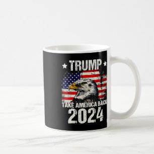 2024 Flag Take America Back Men Women Trump 2024  Coffee Mug