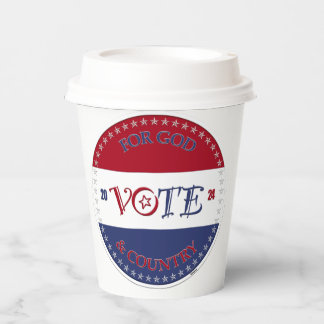2024 For God and Country VOTE Script Paper Cups