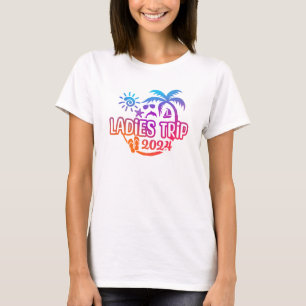 2024 Ladies Trip Vacation or Trip Design T-Shirt