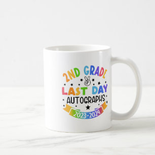 2024 Last Day Of School Autograph 2nd Grade Gradua Coffee Mug
