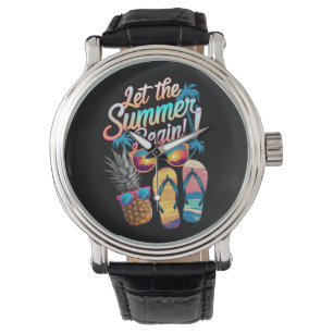 2024 Let The Summer Begin 2024 Summer Vacation Watch