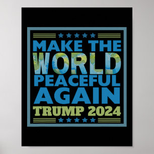 2024 Make The World Peaceful Again Peace Thru Stre Poster