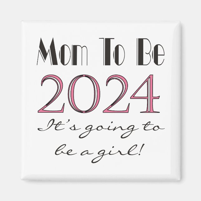 2024 Mum to Be of Girl New Mum Magnet (Front)