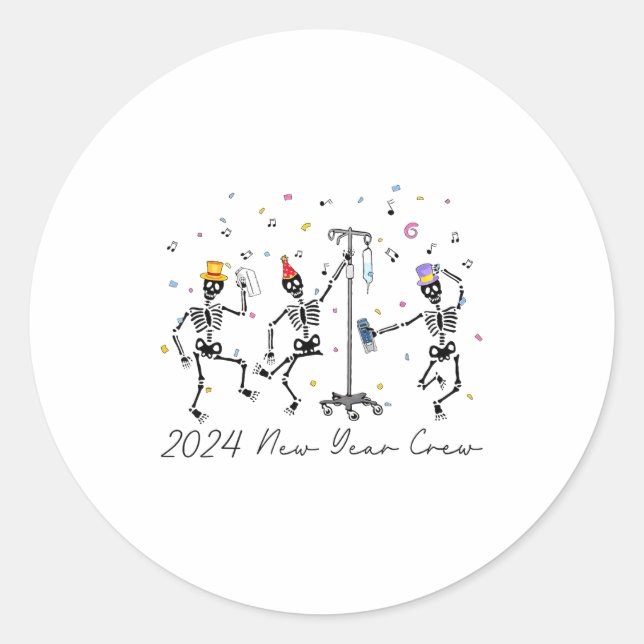 2024 New Year Crew Skeleton Dancing Funny Nurse Ic Classic Round Sticker (Front)