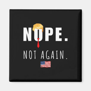 2024 Nope Not Again Anti Trump Election American F Magnet