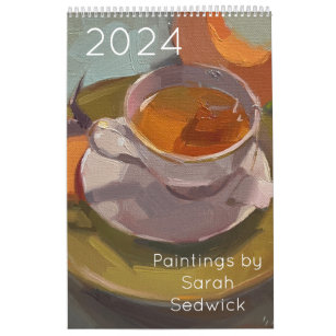 2024: Paintings by Sarah Sedwick Calendar