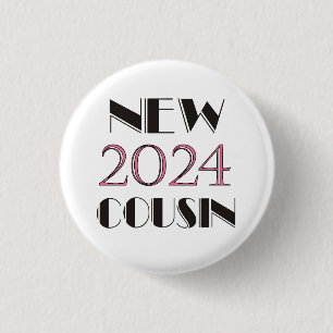 2024 Pink New Cousin 3 Cm Round Badge