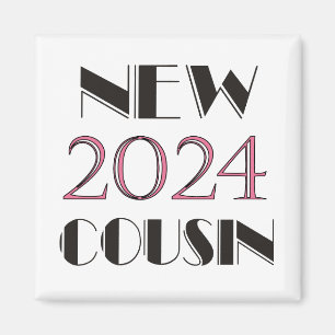 2024 Pink New Cousin Magnet
