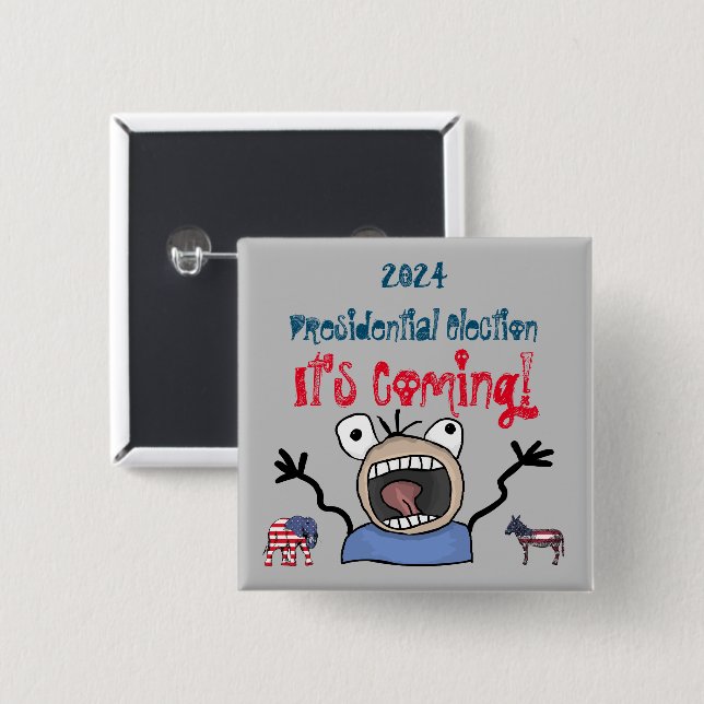 2024 Presidential Election, It's Coming! 15 Cm Square Badge (Front & Back)