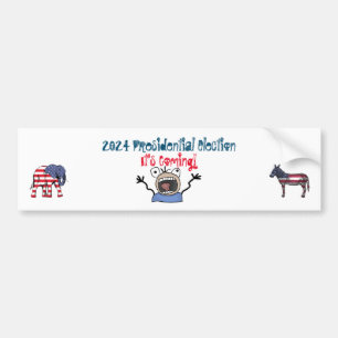 2024 Presidential Election, It's Coming! Bumper Sticker