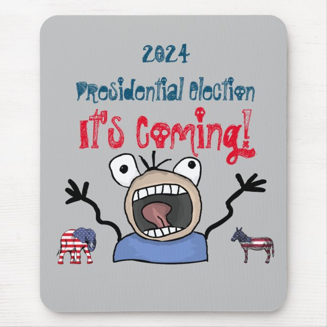 2024 Presidential Election, It's Coming! Mouse Mat (Front)
