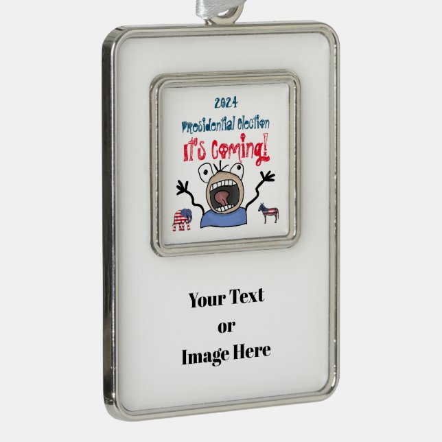 2024 Presidential Election, It's Coming! Silver Plated Framed Ornament (Right)