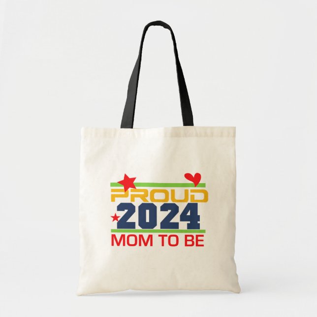 2024 Proud Mum To Be New Mum Tote Bag (Front)