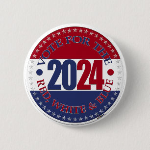 2024 Red and Blue Vote for the Red White and Blue 6 Cm Round Badge