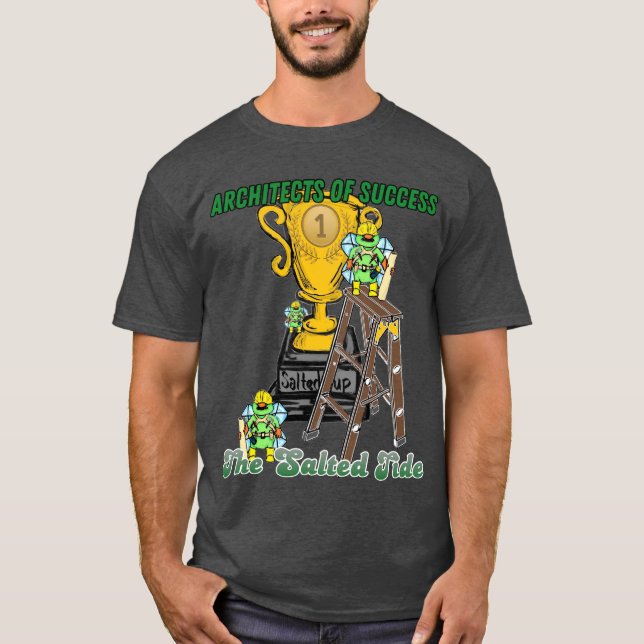 2024 Salted Cup Champs - The Architects of Success T-Shirt (Front)