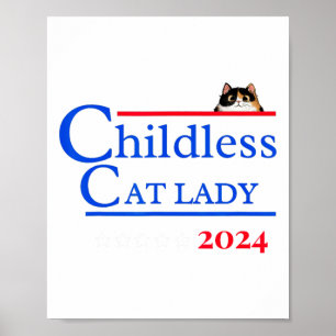 2024 Shirt Childless Cat Lady 2024 Vote Kamala-har Poster