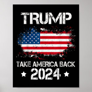 2024 Take America Back American Flag Election  Poster